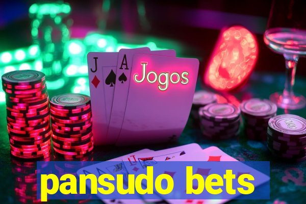 pansudo bets